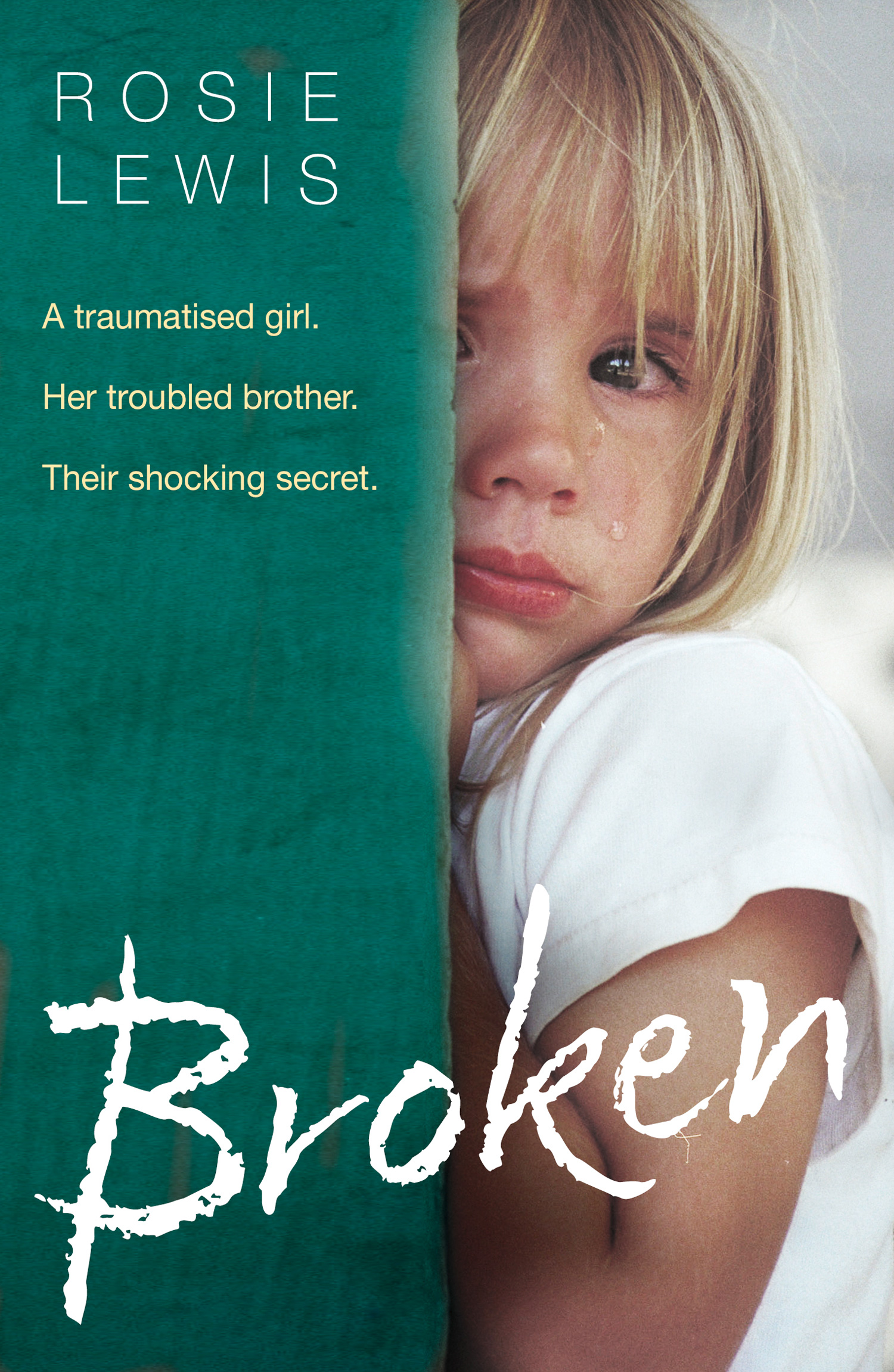 Обложка книги «Broken: A traumatised girl. Her troubled brother. Their shocking secret.»