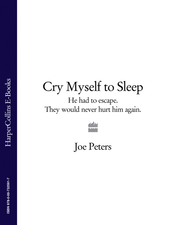 Обложка книги «Cry Myself to Sleep: He had to escape. They would never hurt him again.»