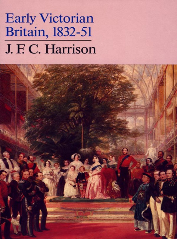 Обложка книги «Early Victorian Britain: 1832–51»