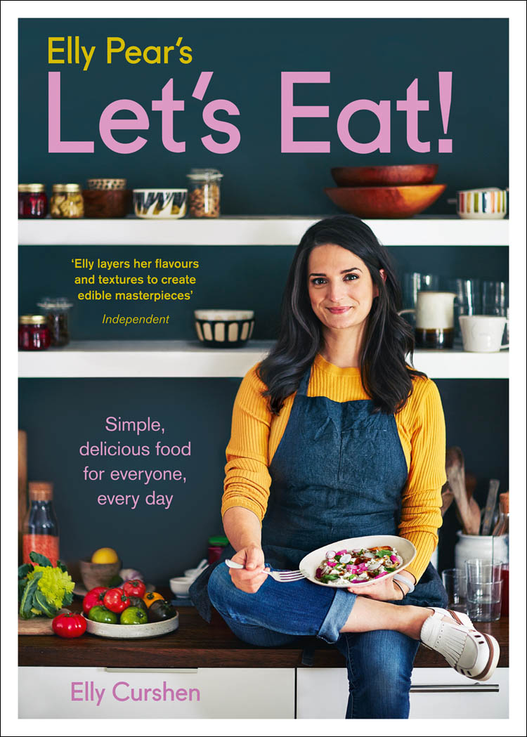 Обложка книги «Elly Pear’s Let’s Eat: Simple, Delicious Food for Everyone, Every Day»