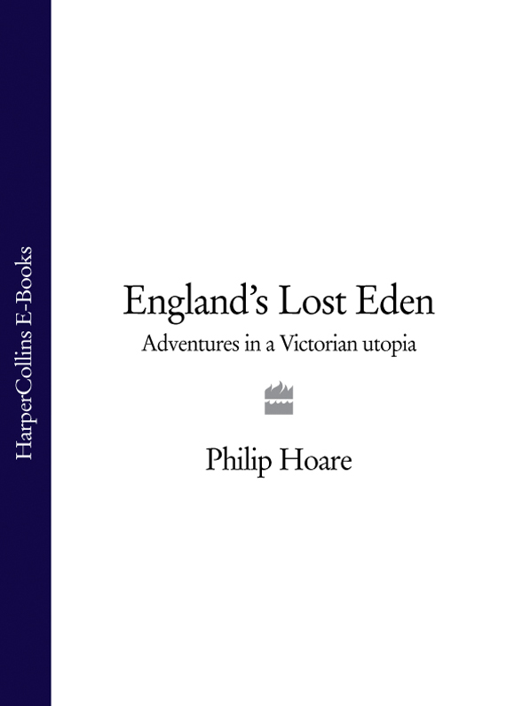 Обложка книги «England’s Lost Eden: Adventures in a Victorian Utopia»