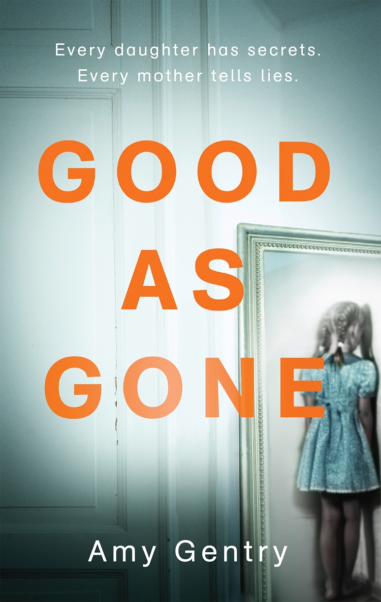 Обложка книги «Good as Gone: A dark and gripping thriller with a shocking twist»