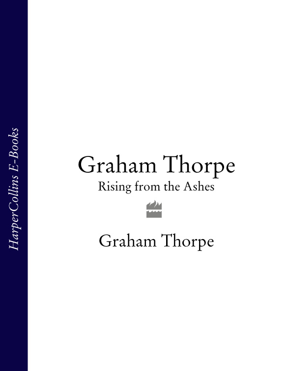 Обложка книги «Graham Thorpe: Rising from the Ashes»