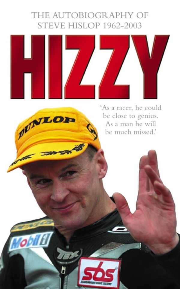 Обложка книги «Hizzy: The Autobiography of Steve Hislop»