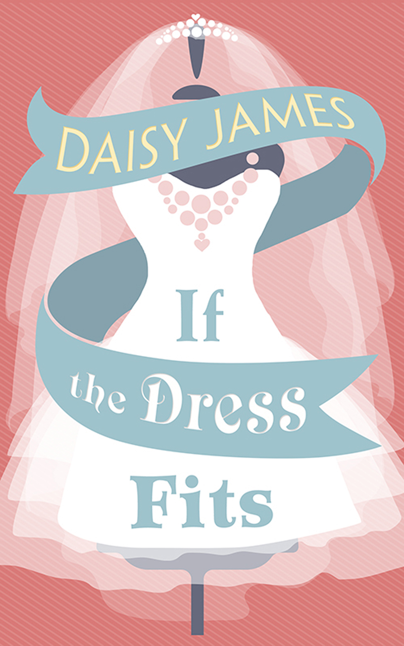 Обложка книги «If The Dress Fits: a delightfully uplifting romantic comedy!»