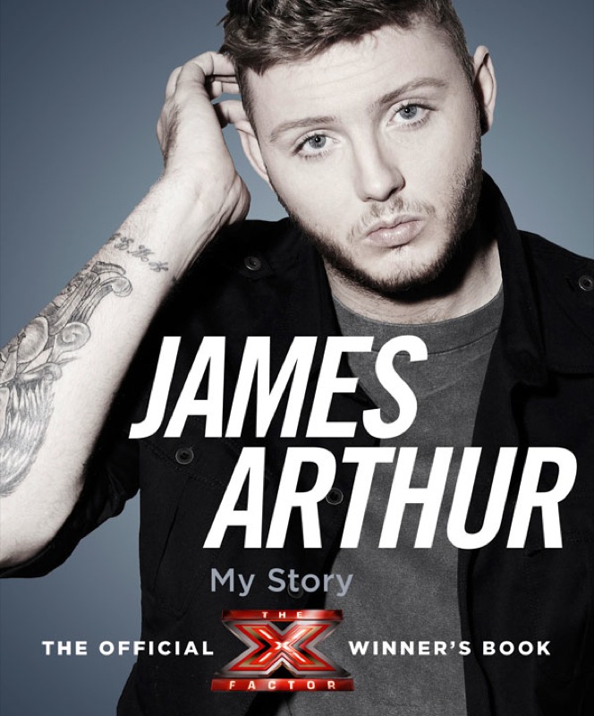 Обложка книги «James Arthur, My Story: The Official X Factor Winner’s Book»
