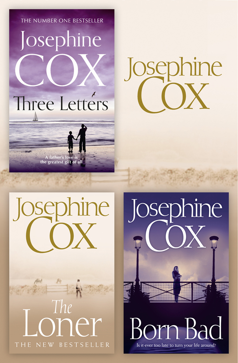 Обложка книги «Josephine Cox 3-Book Collection 2: The Loner, Born Bad, Three Letters»