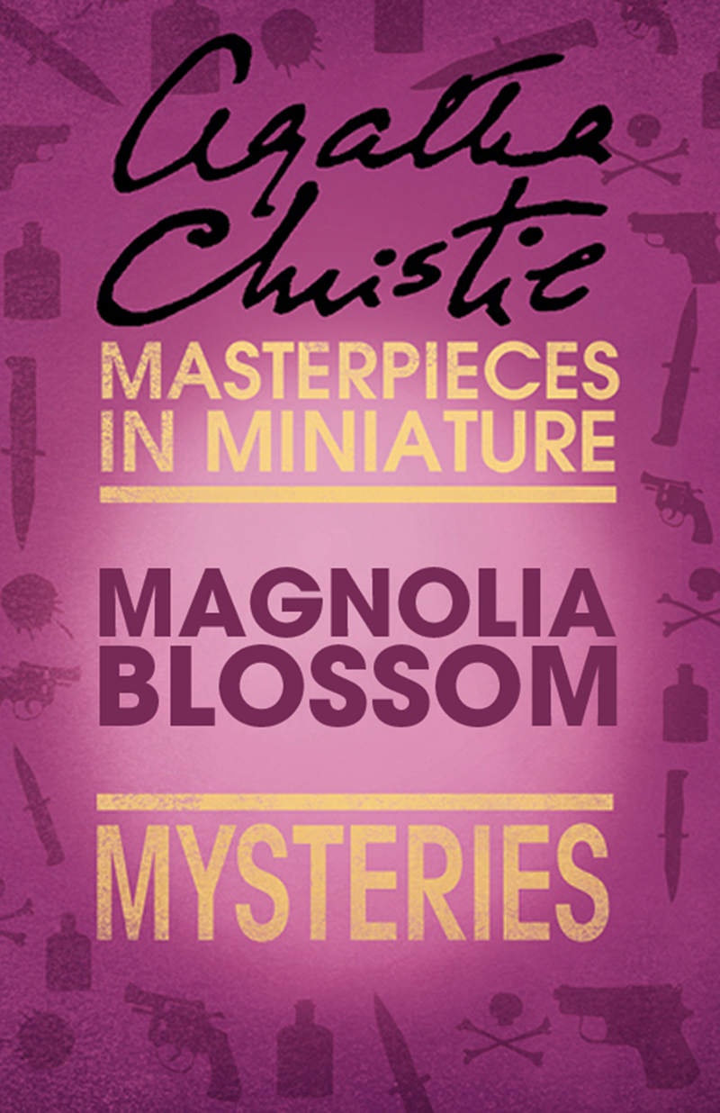 Обложка книги «Magnolia Blossom: An Agatha Christie Short Shorty»