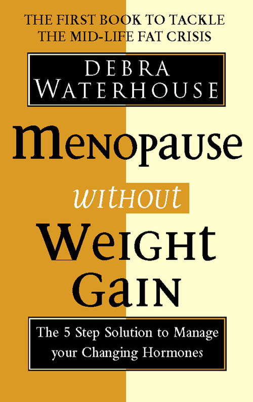 Обложка книги «Menopause Without Weight Gain: The 5 Step Solution to Challenge Your Changing Hormones»