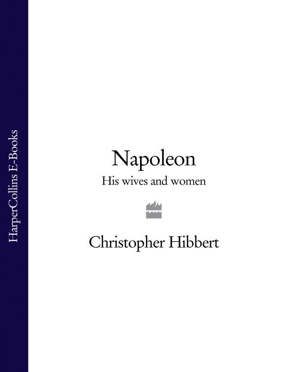 Обложка книги «Napoleon: His Wives and Women»