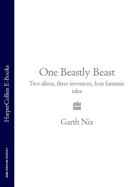 Обложка книги «One Beastly Beast: Two aliens, three inventors, four fantastic tales»