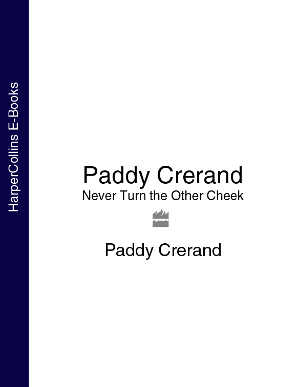 Обложка книги «Paddy Crerand: Never Turn the Other Cheek»