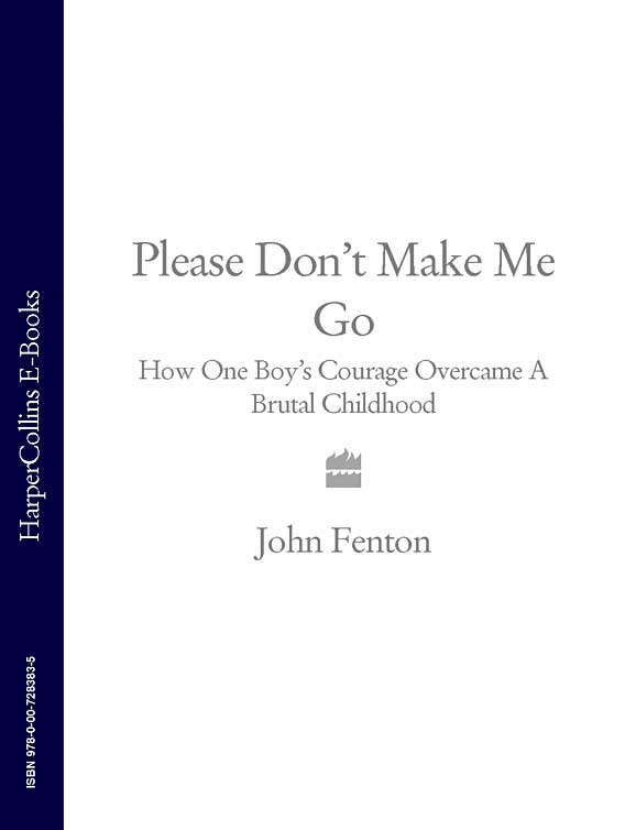 Обложка книги «Please Don’t Make Me Go: How One Boy’s Courage Overcame A Brutal Childhood»