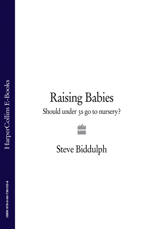 Обложка книги «Raising Babies: Should under 3s go to nursery?»