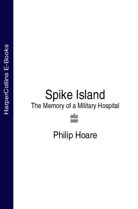 Обложка книги «Spike Island: The Memory of a Military Hospital»