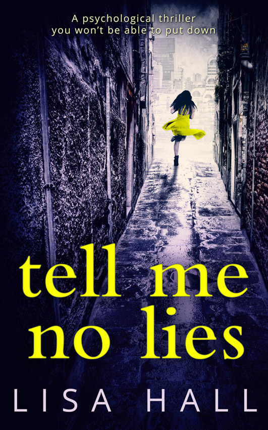 Обложка книги «Tell Me No Lies: A gripping psychological thriller with a twist you won't see coming»