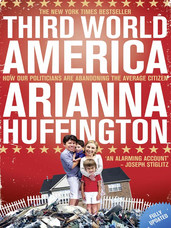 Обложка книги «Third World America: How Our Politicians Are Abandoning the Ordinary Citizen»