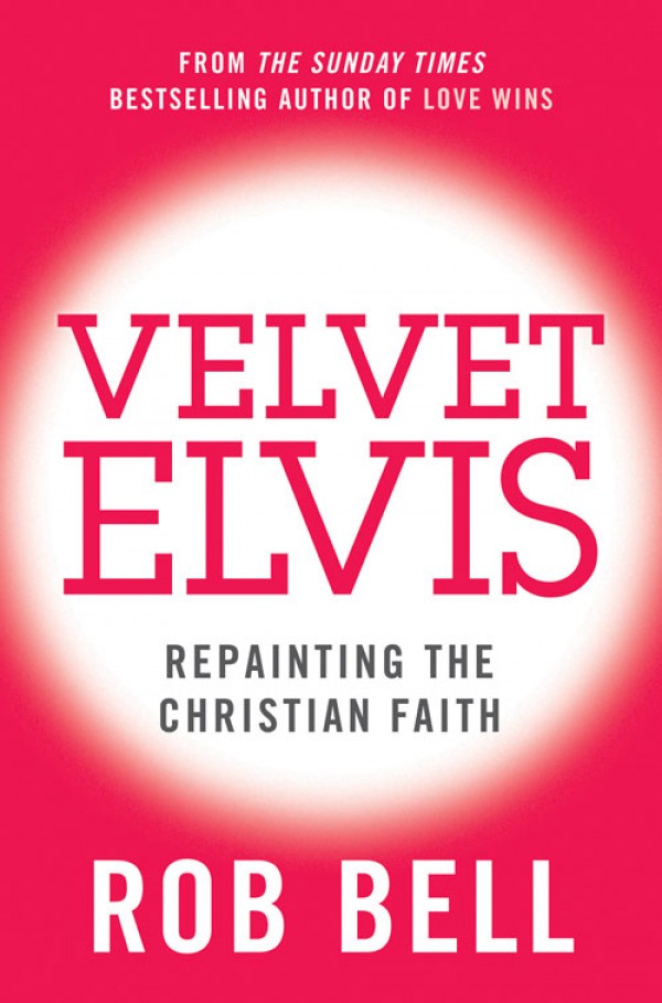 Обложка книги «Velvet Elvis: Repainting the Christian Faith»