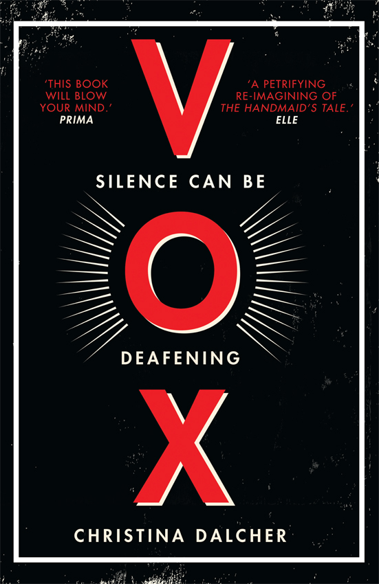 Обложка книги «Vox: The bestselling gripping dystopian debut of 2018 that everyone’s talking about!»