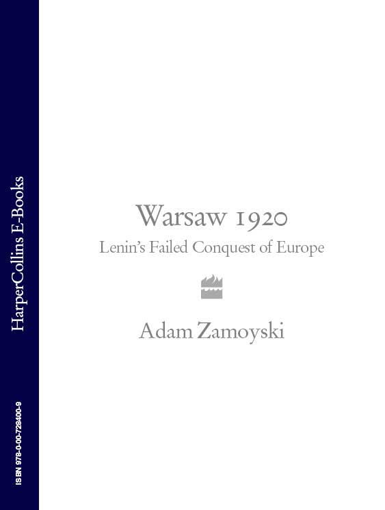 Обложка книги «Warsaw 1920: Lenin’s Failed Conquest of Europe»
