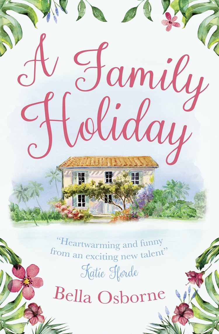 Обложка книги «A Family Holiday: A heartwarming summer romance for fans of Katie Fforde»