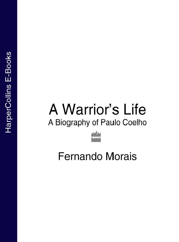 Обложка книги «A Warrior’s Life: A Biography of Paulo Coelho»
