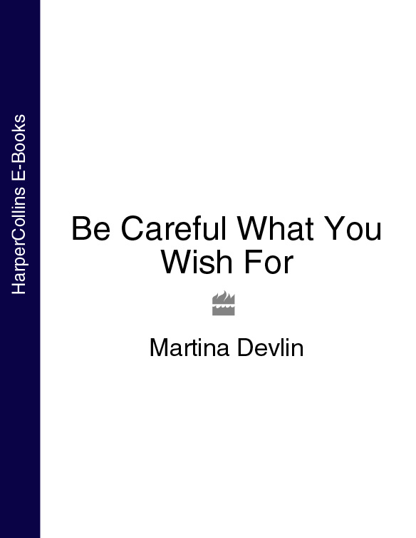Обложка книги «Be Careful What You Wish For»