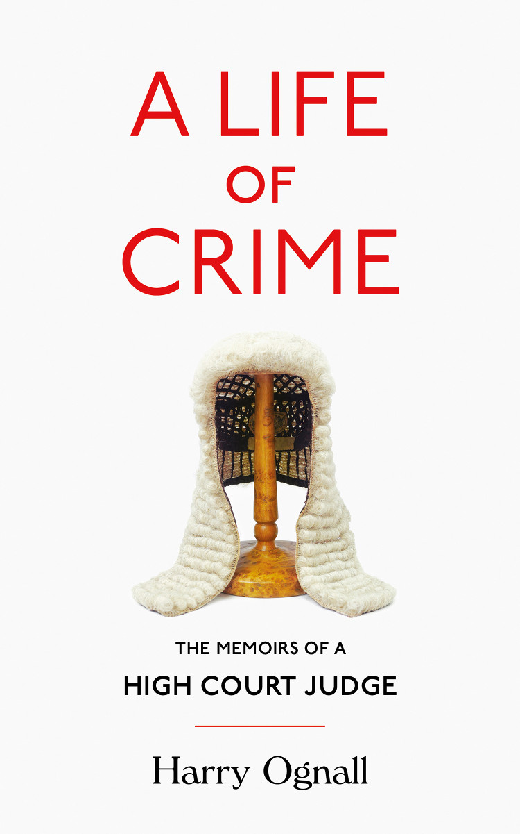 Обложка книги «A Life of Crime: The Memoirs of a High Court Judge»