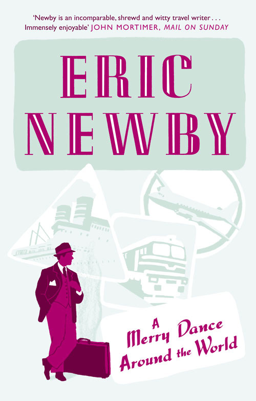 Обложка книги «A Merry Dance Around the World With Eric Newby»