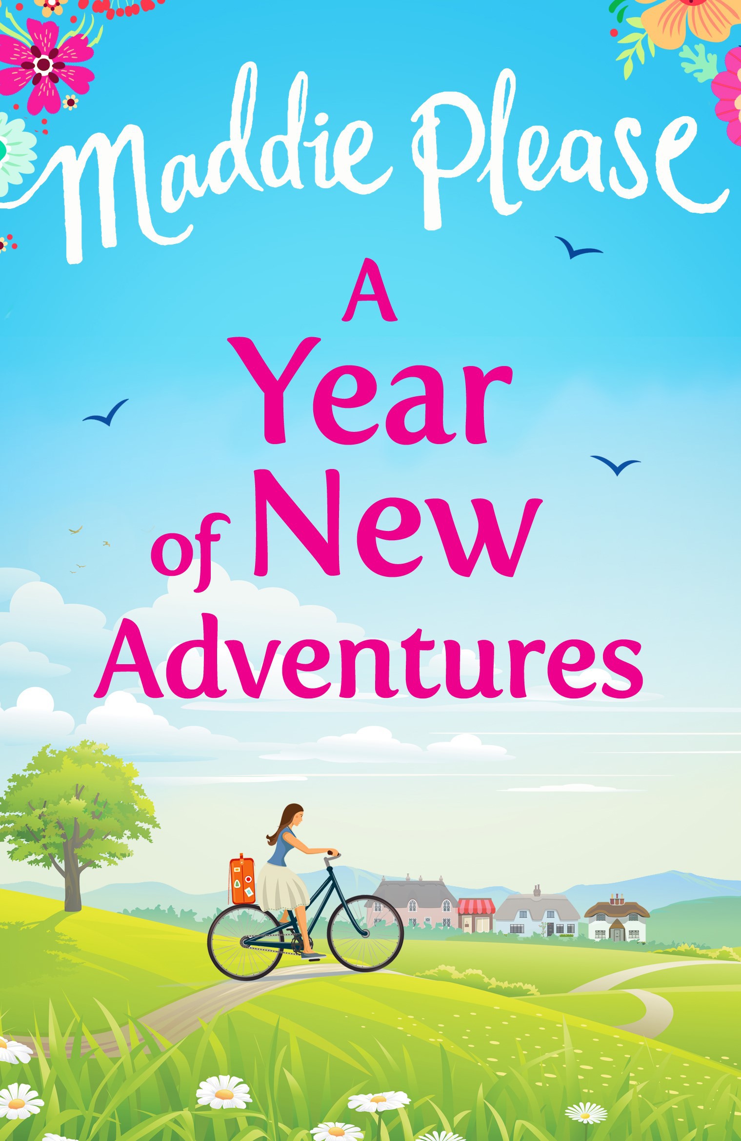 Обложка книги «A Year of New Adventures: The hilarious romantic comedy that is perfect for the summer holidays»
