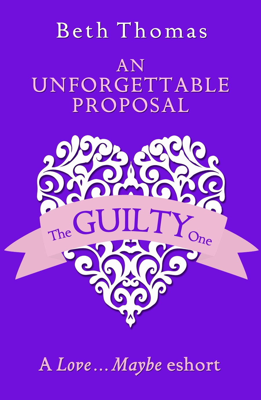Обложка книги «An Unforgettable Proposal: A Love…Maybe Valentine eShort»