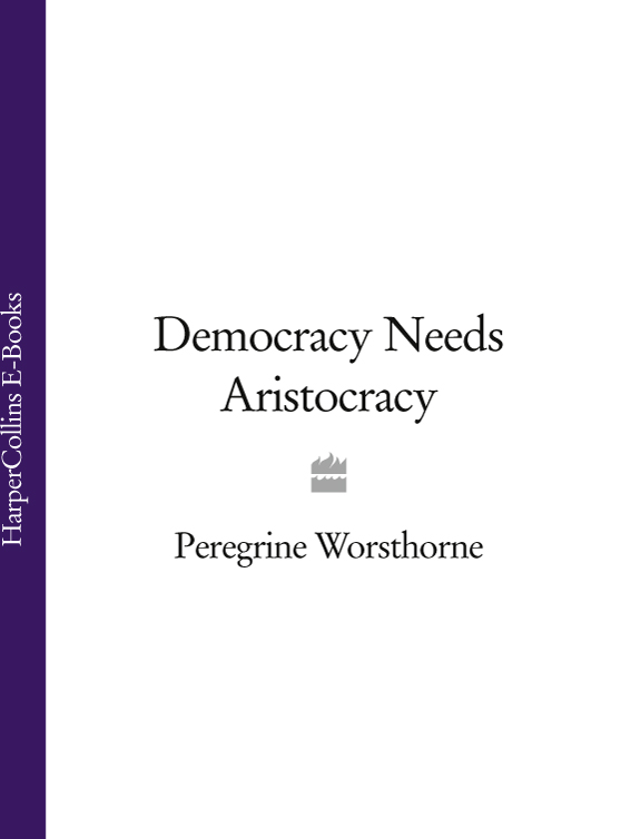 Обложка книги «Democracy Needs Aristocracy»