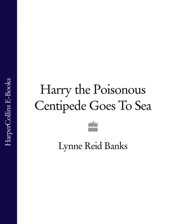 Обложка книги «Harry the Poisonous Centipede Goes To Sea»