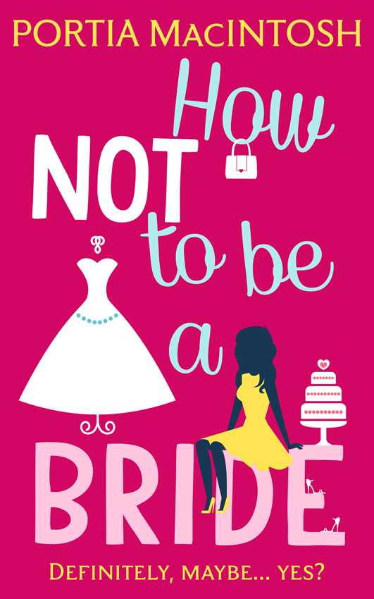 Обложка книги «How Not to be a Bride»