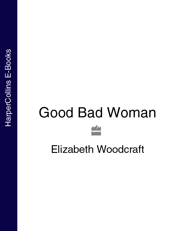 Обложка книги «Good Bad Woman»