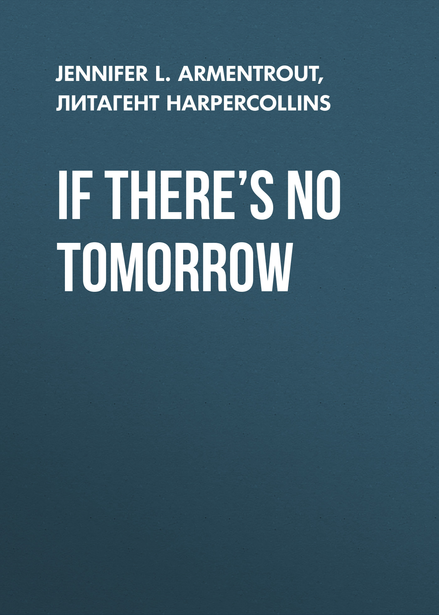 Обложка книги «If There’s No Tomorrow»