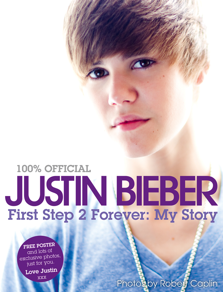 Обложка книги «Justin Bieber - First Step 2 Forever, My Story»