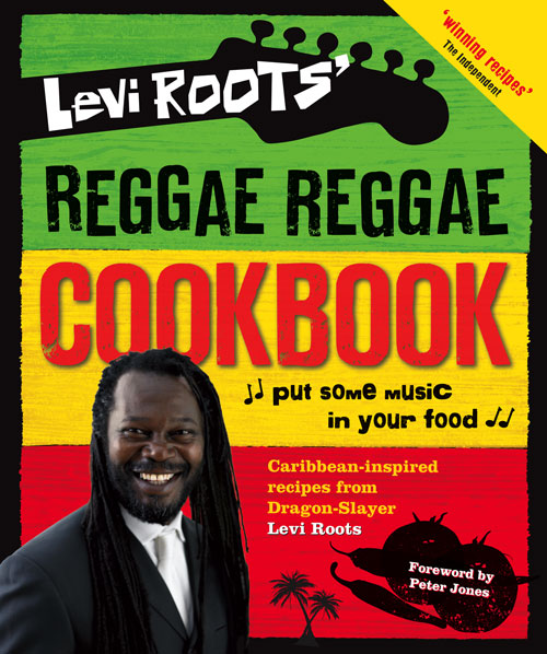 Обложка книги «Levi Roots’ Reggae Reggae Cookbook»