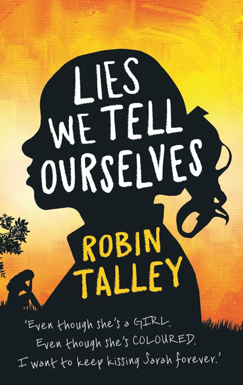 Обложка книги «Lies We Tell Ourselves: Shortlisted for the 2016 Carnegie Medal»