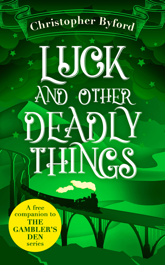 Обложка книги «Luck and Other Deadly Things»