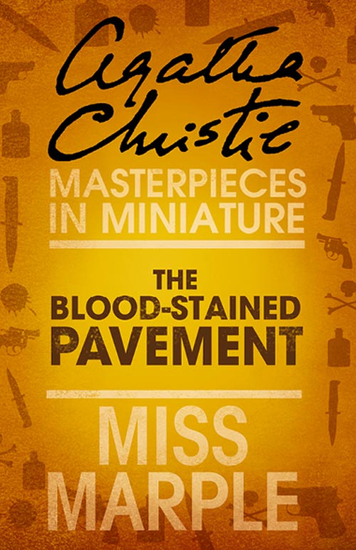 Обложка книги «The Blood-Stained Pavement: A Miss Marple Short Story»