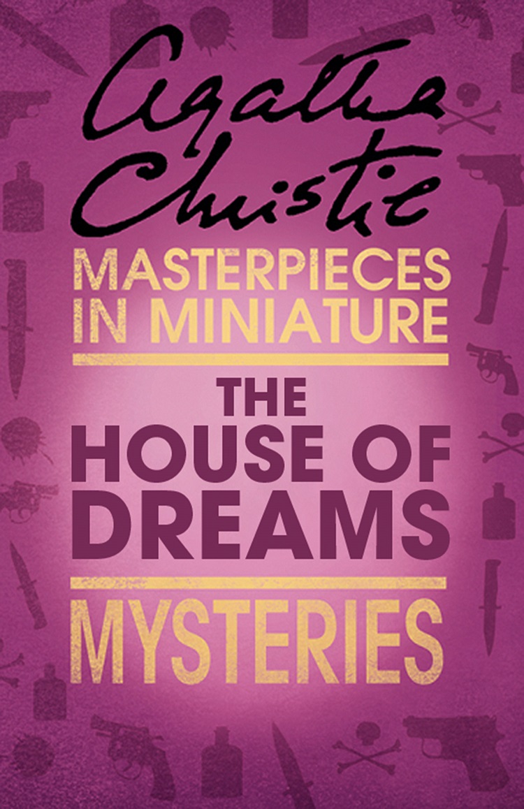 Обложка книги «The House of Dreams: An Agatha Christie Short Story»