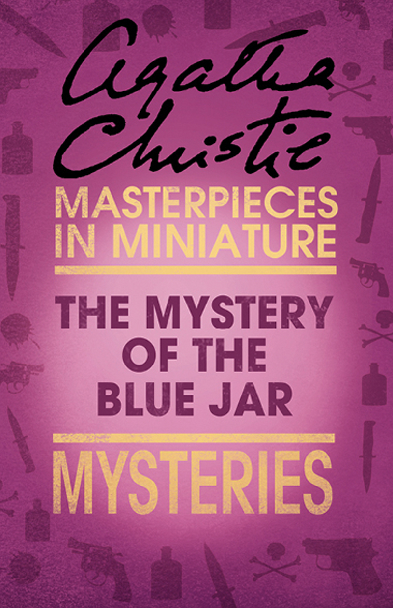 Обложка книги «The Mystery of the Blue Jar: An Agatha Christie Short Story»