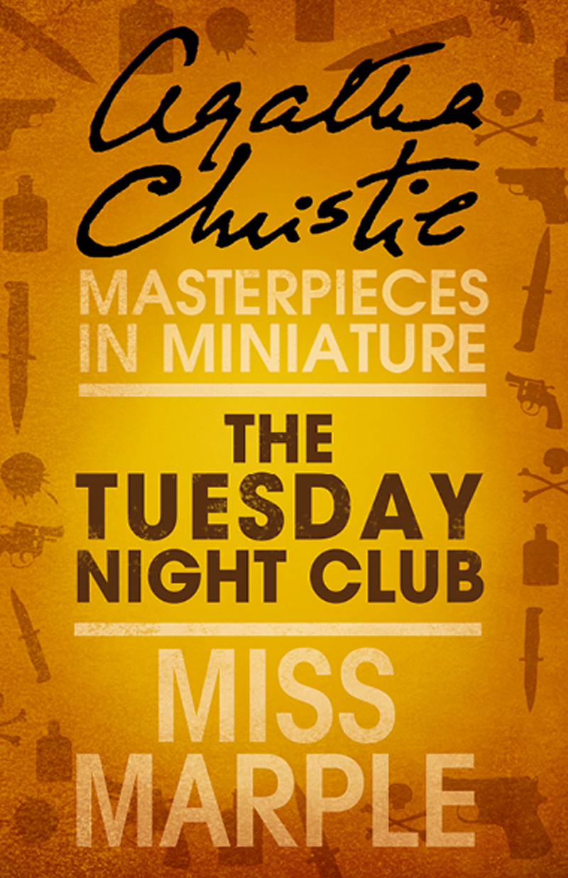 Обложка книги «The Tuesday Night Club: A Miss Marple Short Story»