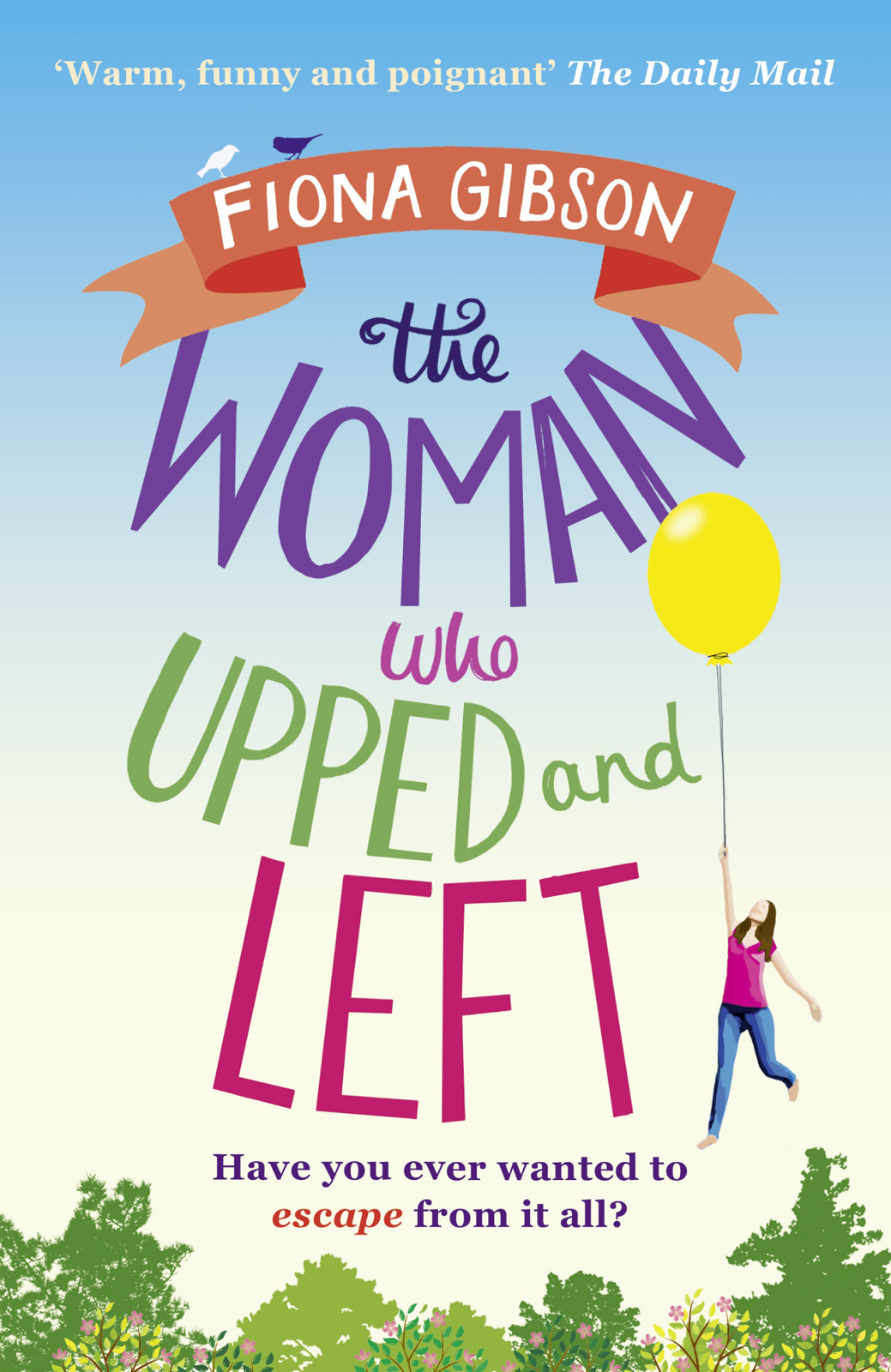 Обложка книги «The Woman Who Upped and Left: A laugh-out-loud read that will put a spring in your step!»