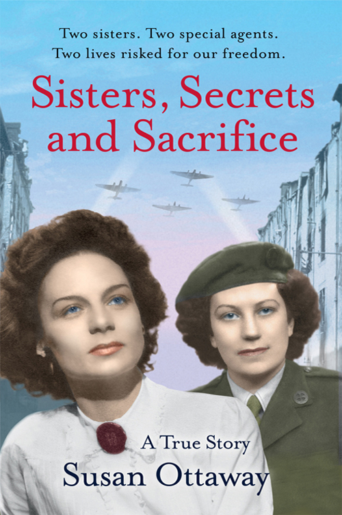 Обложка книги «Sisters, Secrets and Sacrifice: The True Story of WWII Special Agents Eileen and Jacqueline Nearne»