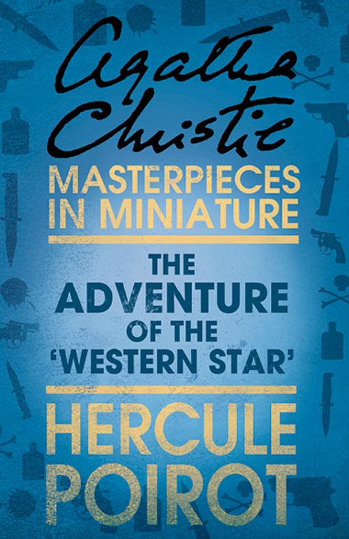 Обложка книги «The Adventure of the ‘Western Star’: A Hercule Poirot Short Story»