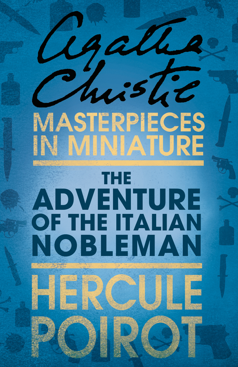 Обложка книги «The Adventure of the Italian Nobleman: A Hercule Poirot Short Story»