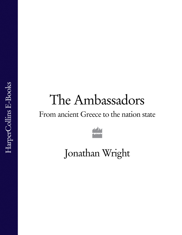 Обложка книги «The Ambassadors: From Ancient Greece to the Nation State»
