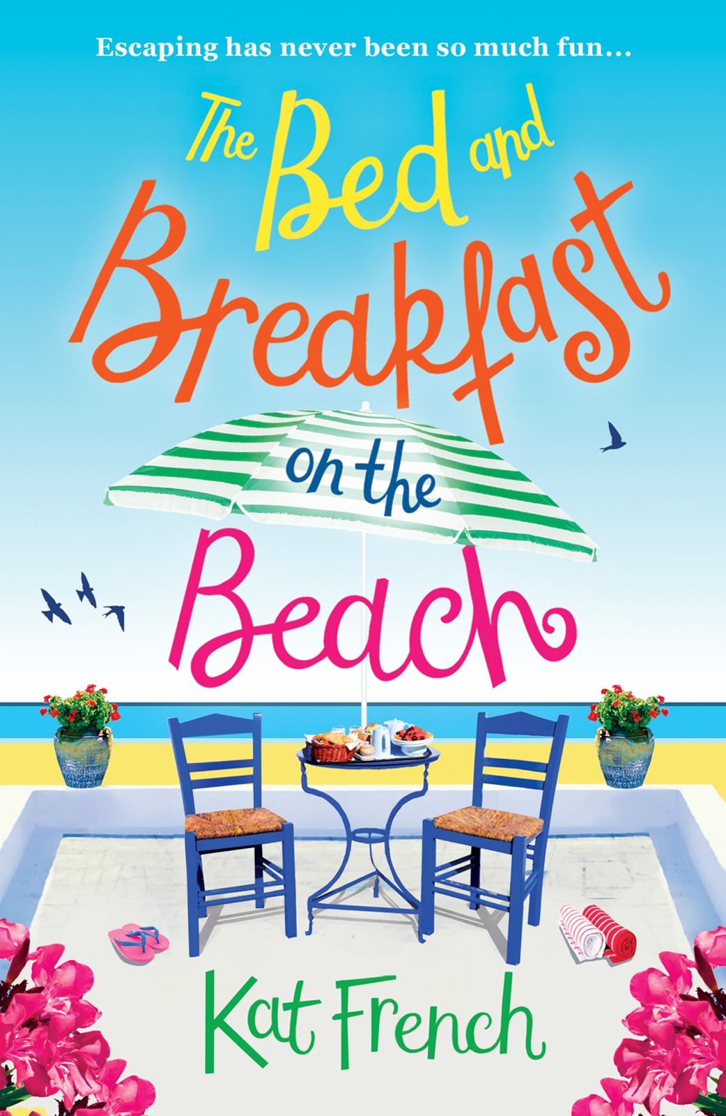 Обложка книги «The Bed and Breakfast on the Beach: A gorgeous feel-good read from the bestselling author of One Day in December»